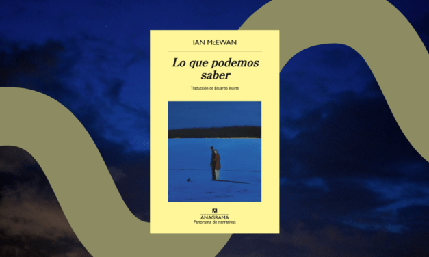 Ian McEwan y Todo lo que podemos saber