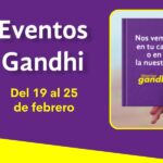 Eventos Gandhi del 19 al 25 de febrero