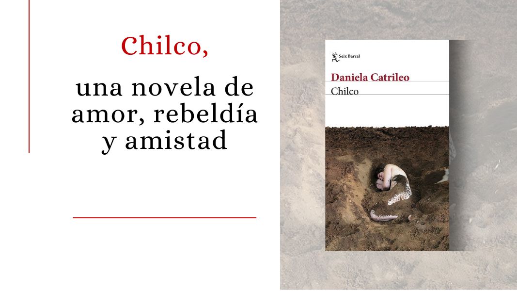 Chilco, una novela de amor, rebeldía y amistad. “El paisaje que eres siempre será el paisaje que cargas”
