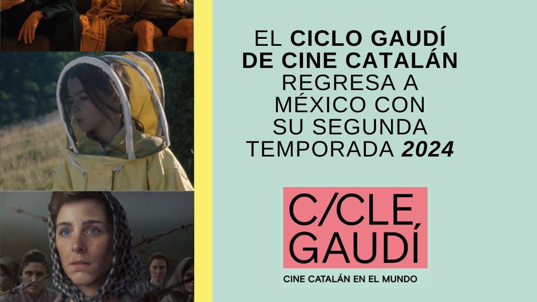 El Ciclo  Gaudí de Cine Catalán regresa a México con su segunda temporada 2024
