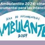 Ambulantito 2024: cine documental para las infancias