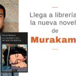 Llega a librerías la nueva novela de Murakami
