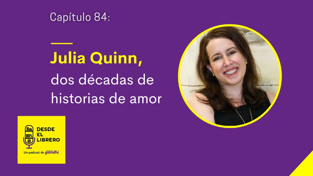 Cap. 84 Julia Quinn, dos décadas de historias de amor