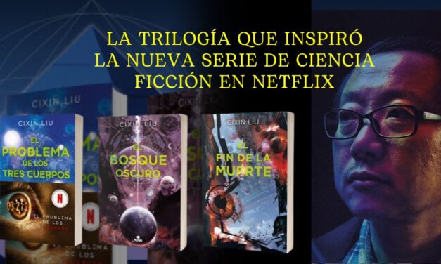 La trilogía que inspiró la nueva serie de ciencia ficción en Netflix