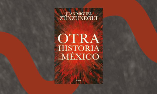 Otra historia de México: cuestionar el relato que heredamos