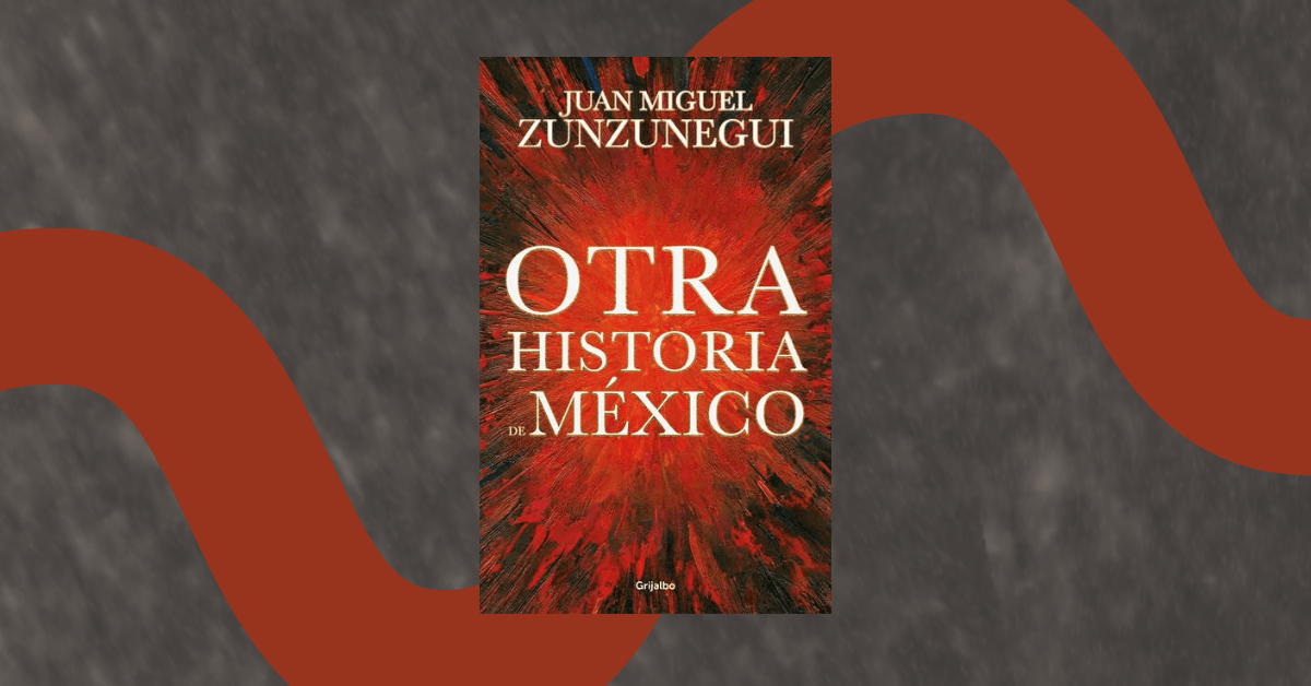 Otra historia de México: cuestionar el relato que heredamos