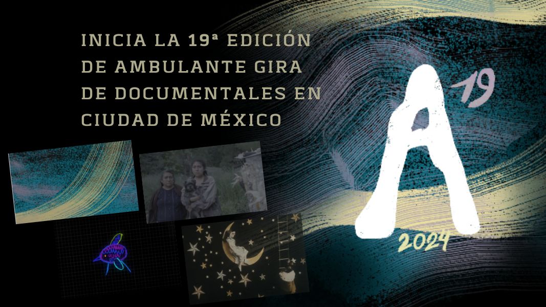 Inicia la 19ª edición de Ambulante Gira de Documentales en Ciudad de México