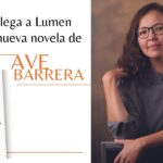 Llega a Lumen la nueva novela de Ave Barrera