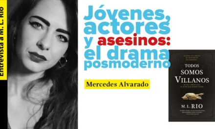 Jóvenes, actores y asesinos: el drama posmoderno. Entrevista a M. L. Rio