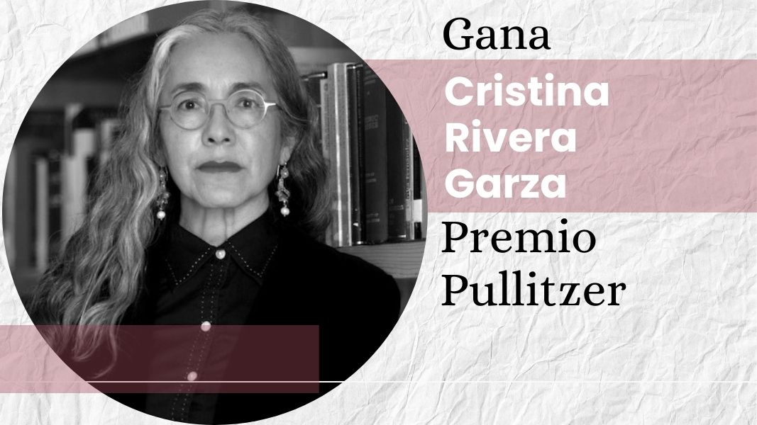 Gana Cristina Rivera Garza Premio Pullitzer