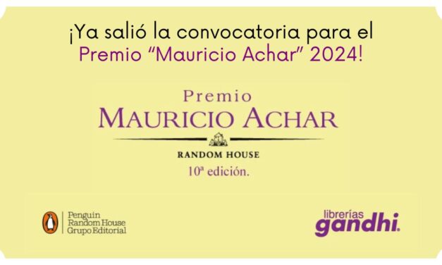 ¡Ya salió la convocatoria para el Premio “Mauricio Achar” 2024!