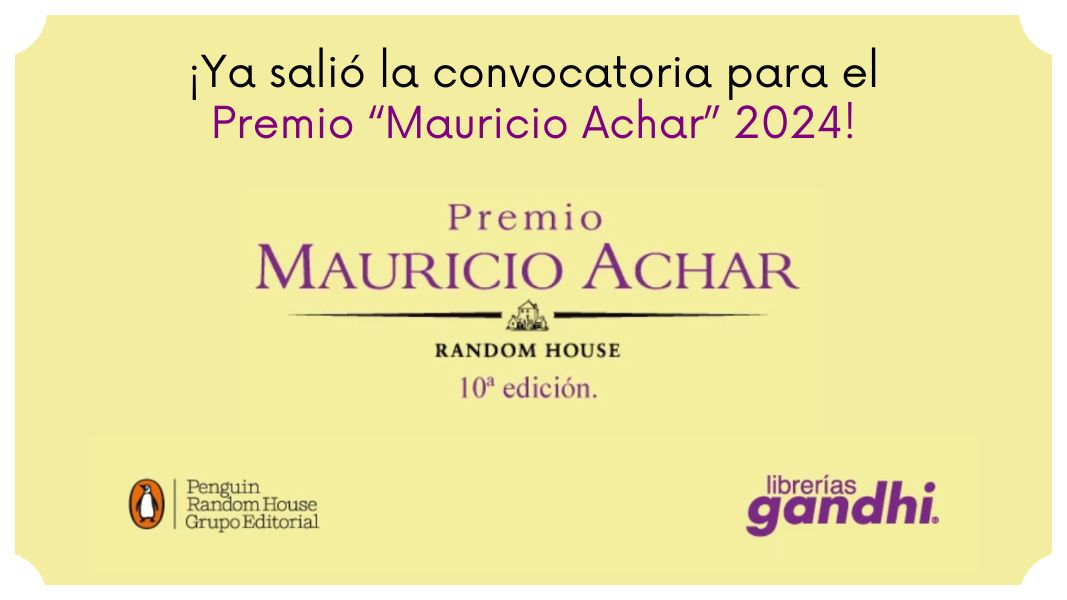 ¡Ya salió la convocatoria para el Premio “Mauricio Achar” 2024!
