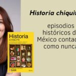 Historia chiquita: episodios históricos de México contados como nunca