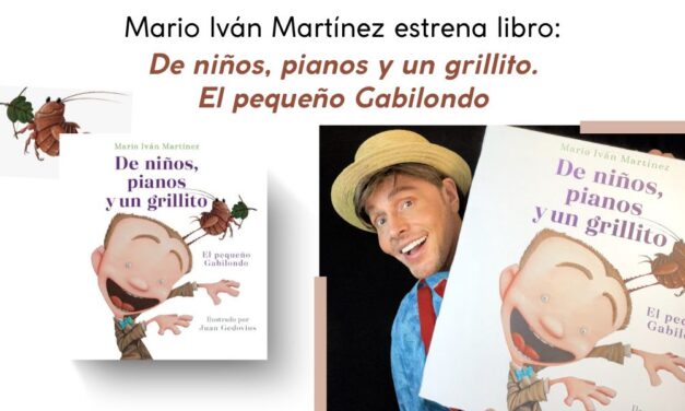 Mario Iván Martínez estrena libro: De niños, pianos y un grillito. El pequeño Gabilondo.
