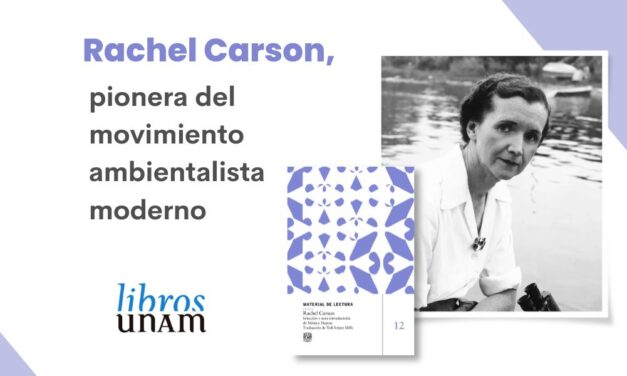 Rachel Carson, pionera del movimiento ambientalista moderno