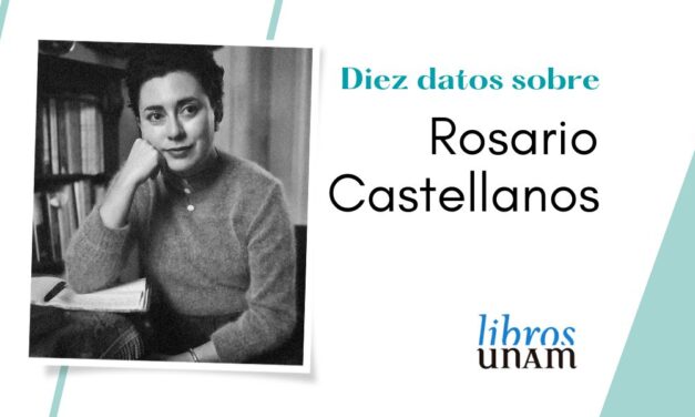 Diez datos sobre Rosario Castellanos