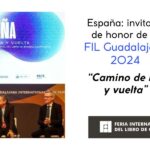España: invitada de honor de la FIL Guadalajara 2024. “Camino de ida y vuelta”