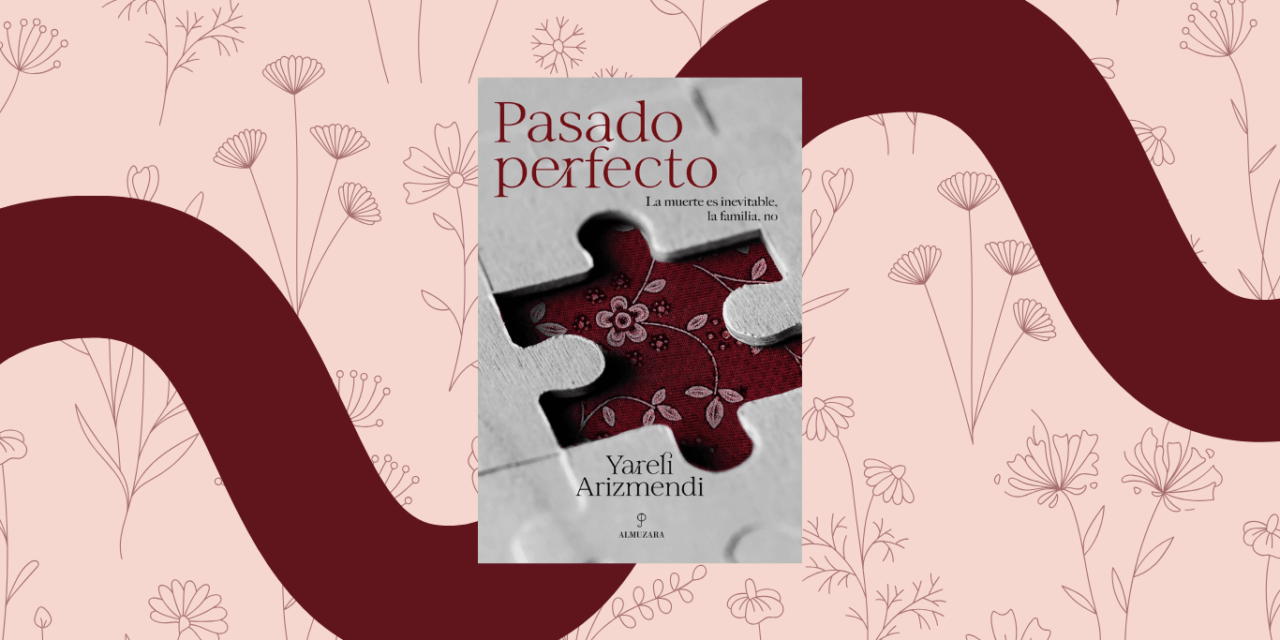+Lecturas: Entrevista a Yareli Arizmendi por el libro “Pasado perfecto”