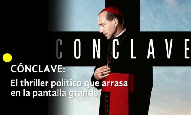 Cónclave: El thriller político que arrasa en la pantalla grande