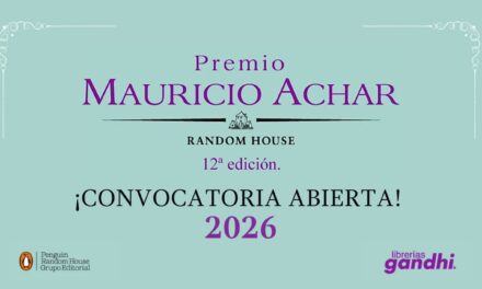 12ª edición del Premio Mauricio Achar / Literatura Random House 2026