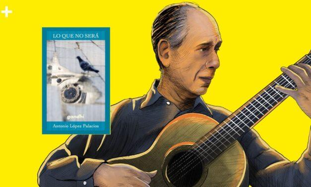 Entre lo que fue y no será: la mirada de Antonio López Palacios, autor de “Lo que no será”