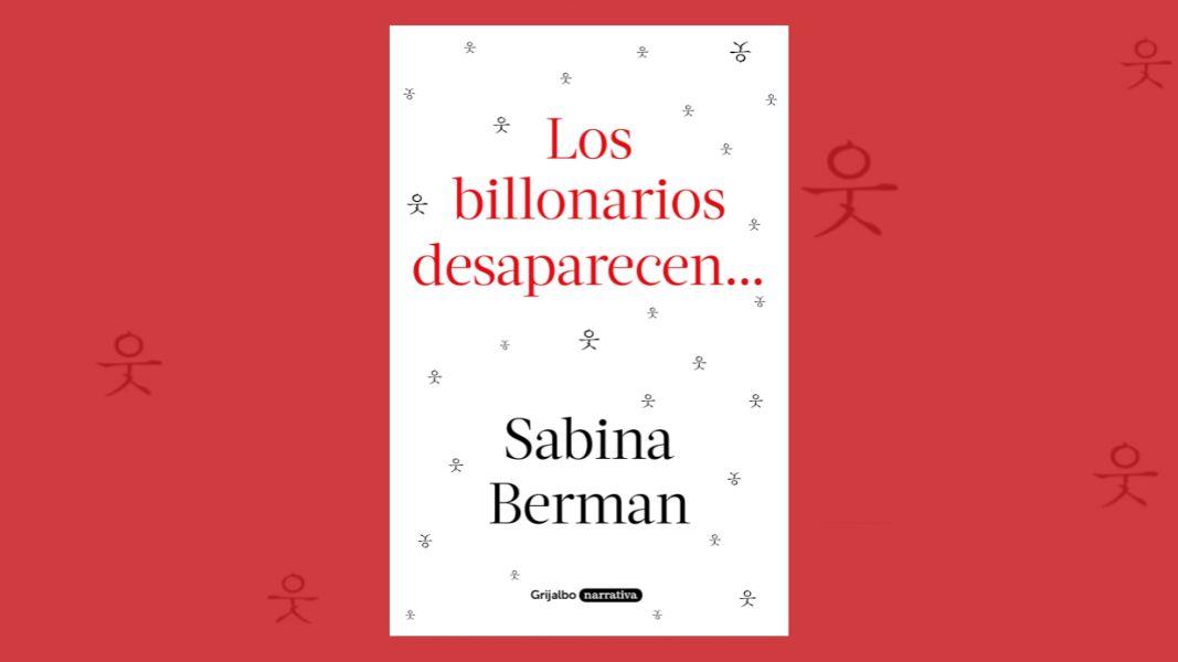 Sabina Berman imagina un mundo sin billonarios