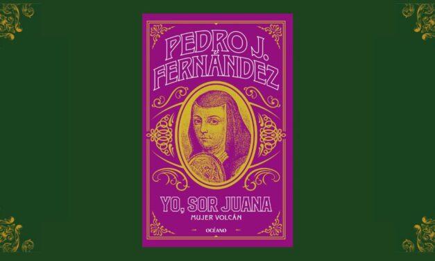 “Yo, Sor Juana. Mujer volcán”: la vida de la poeta que desafió siglos