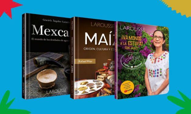 Tres libros de gastronomía mexicana para lucirte en estas Fiestas Patrias
