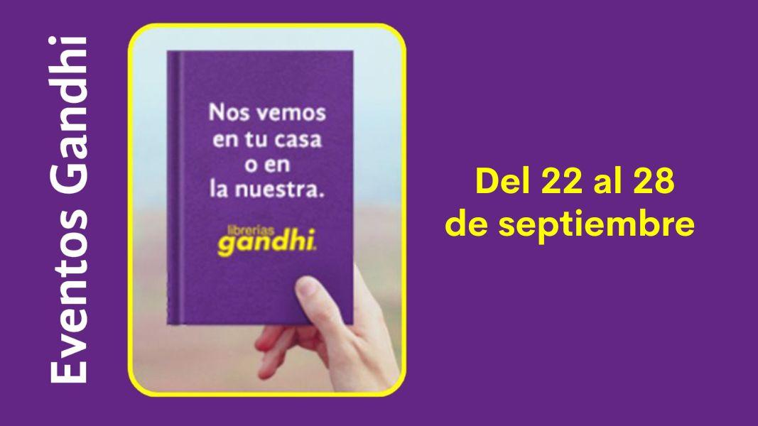 Eventos Gandhi del 22 al 28 de septiembre