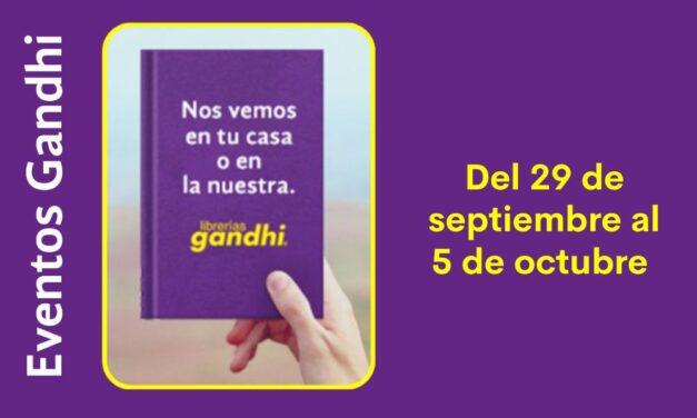 Eventos Gandhi del 29 de septiembre al 5 de octubre