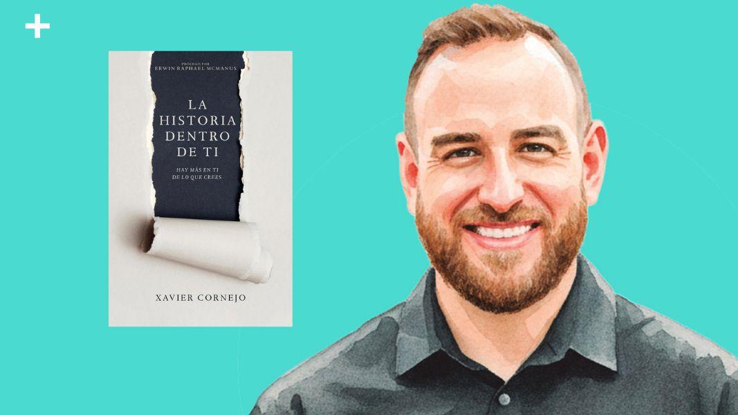 Xavier Cornejo: la importancia de escribir tu propia historia y  no la que te impusieron