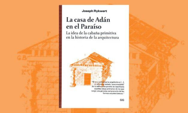La casa primitiva: entre mito, historia y permanencia