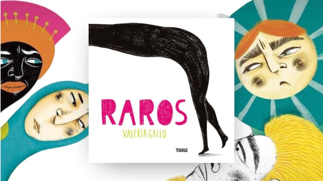 Celebrar lo raro: un libro que enseña a mirar con otros ojos