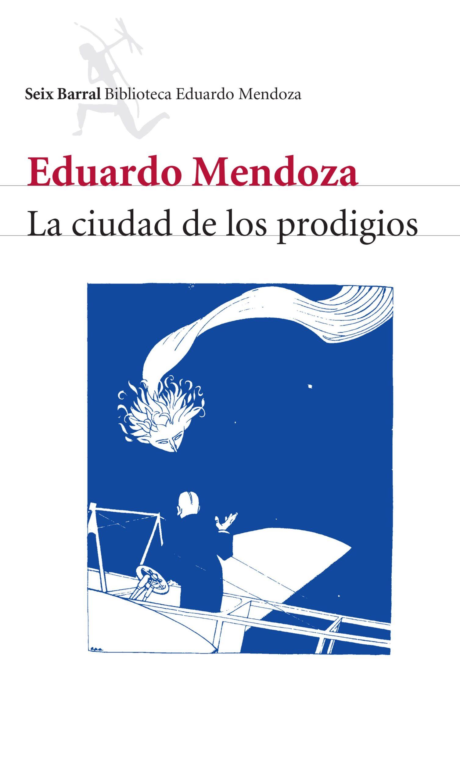 142901_portada_la-ciudad-de-los-prodigios_eduardo-mendoza_201804031215