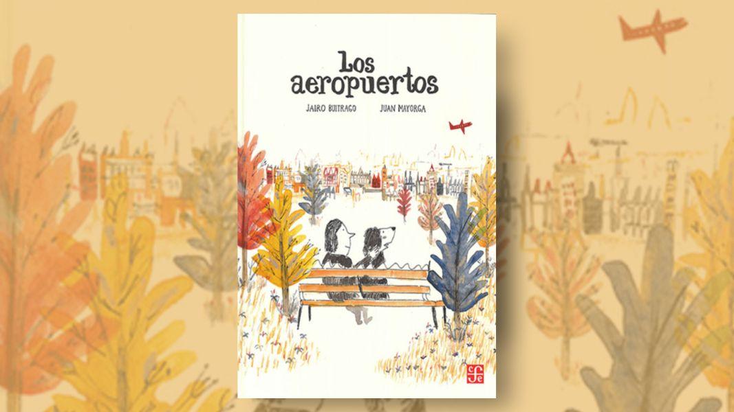 Cinco razones para leer “Los aeropuertos” con tu pequeño