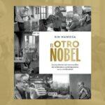 “El otro Nobel”: un viaje íntimo a la vida cotidiana de 30 Premios Nobel de Literatura