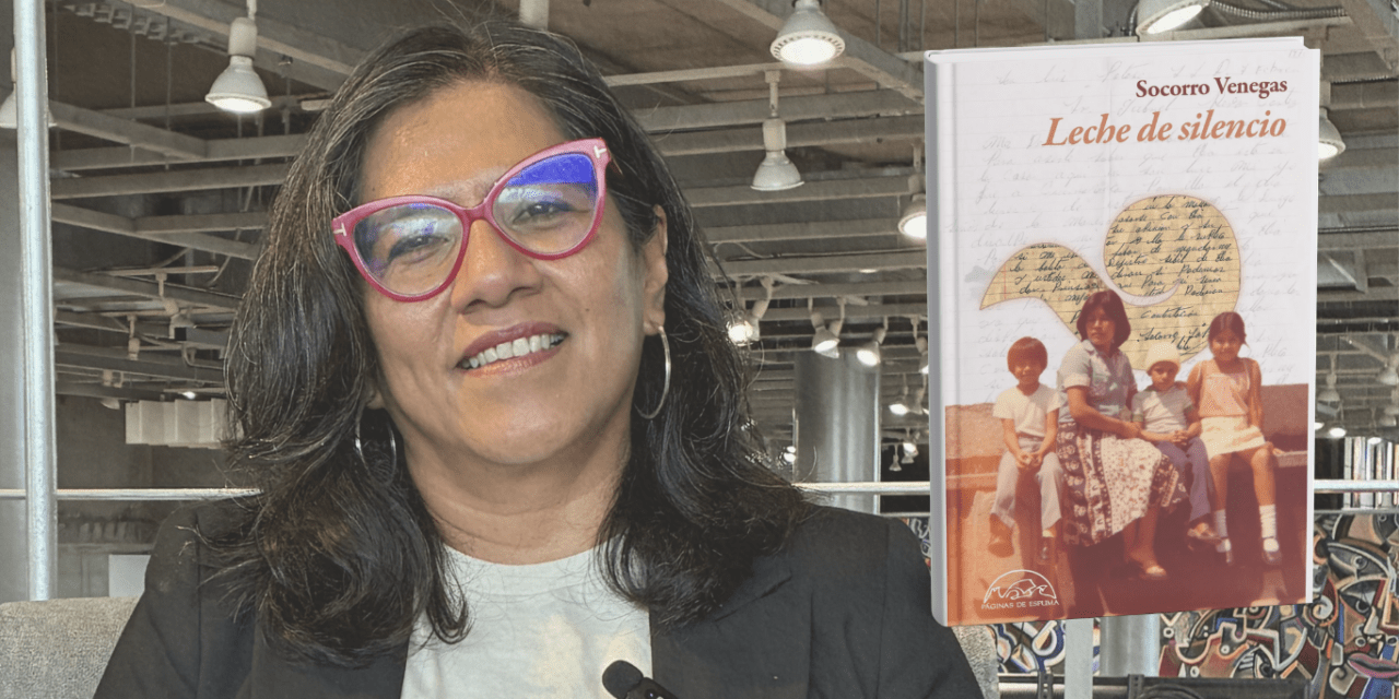 +Lecturas: Entrevista a Socorro Venegas por el libro “Leche de silencio”