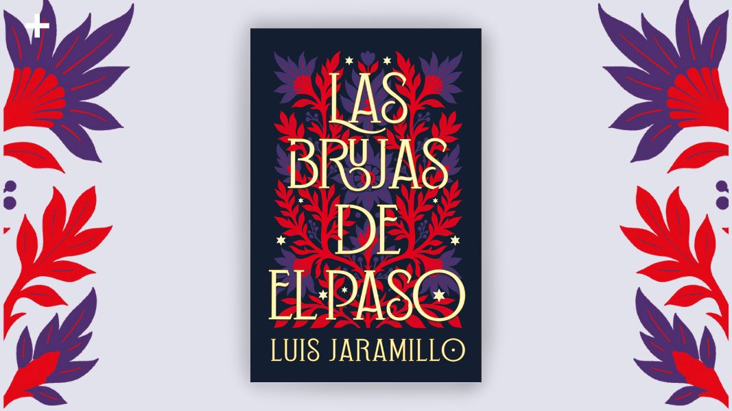 Las brujas de El Paso, de Luis Jaramillo