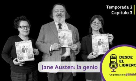 🎙️ Jane Austen: la genio | Podcast Desde el Librero – Librerías Gandhi