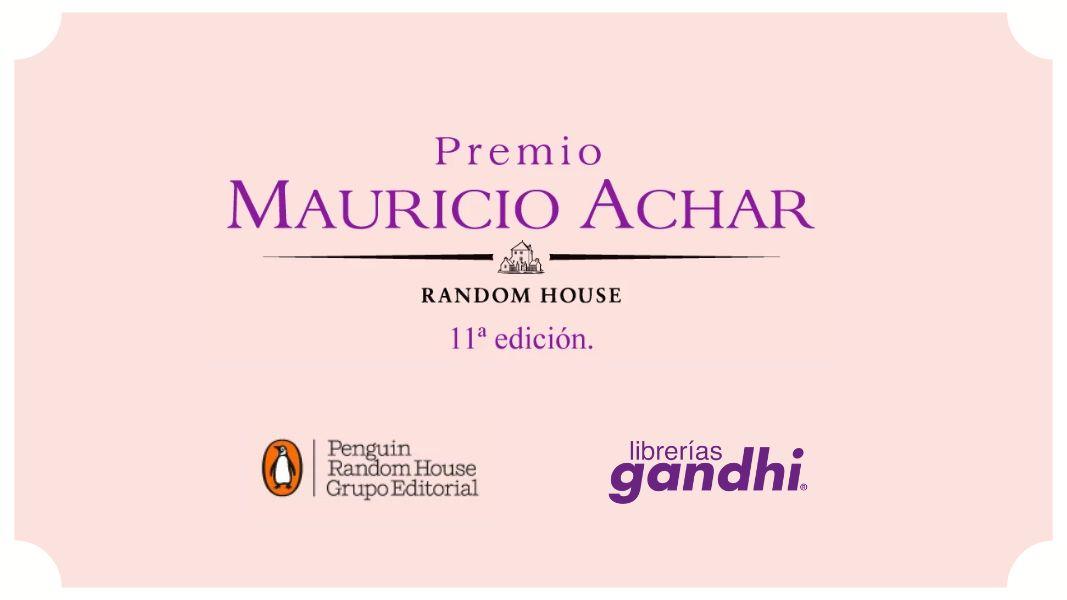 Premio Mauricio Achar / Random House: once ediciones impulsando nuevas voces