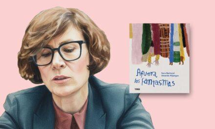 Un libro para no esquivar el miedo: Sara Bertrand y Afuera, los fantasmas