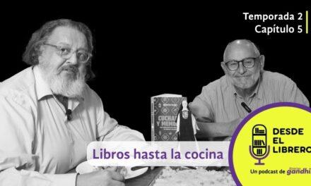 Desde el Librero. Temporada 2, capítulo 5: Libros hasta la cocina