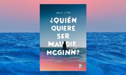 “¿Quién quiere ser Maudie McGinn?”, de Sally J. Pla