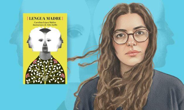 Una charla con Carolina López Møller sobre “Lengua madre”