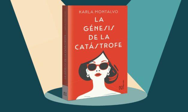 Maternidad y caos en la nueva novela de Karla Montalvo