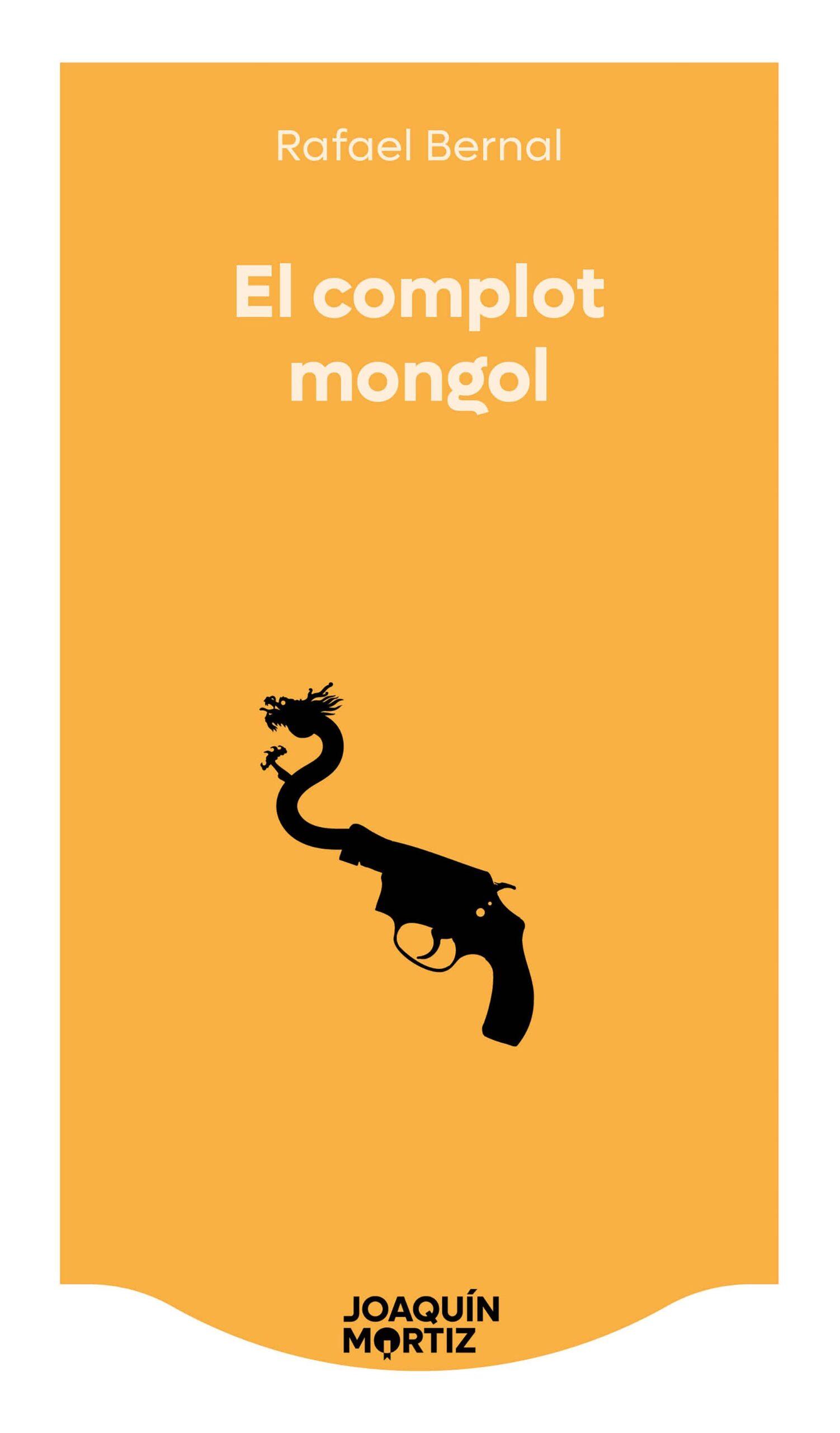 portada_el-complot-mongol_rafael-bernal_202510150159