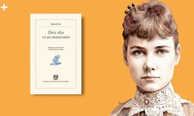 Nellie Bly, la primera periodista infiltrada
