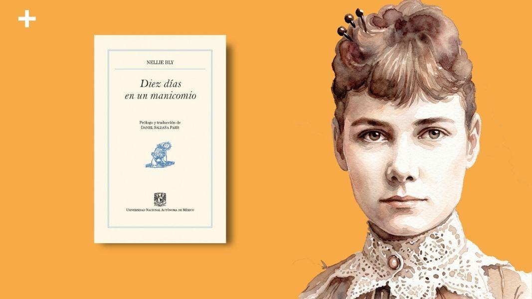 Nellie Bly, la primera periodista infiltrada