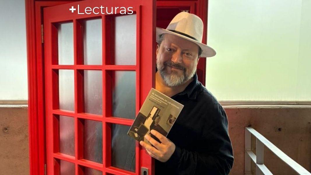 +Lecturas. Entrevista a Martín Solares por el libro “El fantasma de las novelas”