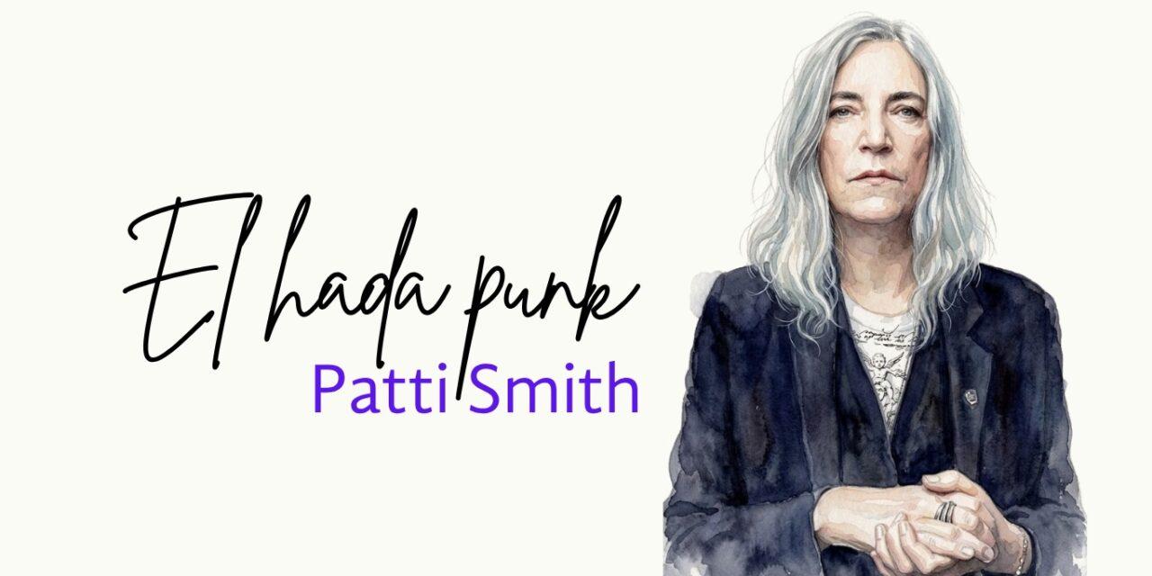 El hada punk, Patti Smith